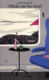Objela me bo smrt