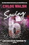 Saving 6 by Chloe Walsh