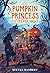 The Pumpkin Princess and th...