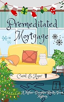 Premeditated Mortgage (The Mother-Daughter Realty Team Mysteries, #2)
