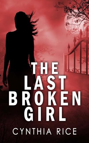 The Last Broken Girl (Kindle Edition)