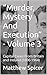 “Murder, Mystery And Execut...