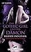 Das Gothic-Girl und der Dämon - Begierde und Gefahr | Erotischer Fantasy-Roman: Der überirdische Sex droht sie mit Haut und Haaren zu verschlingen! (Erotik Fantasy Romane) (German Edition)