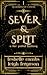 Sever And Split: A Fae Port...