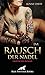 Im Rausch der Nadel | Erotischer Roman by Sunny Davis