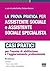 La prova pratica per Assistente sociale e Assistente sociale specialista - Casi pratici per l'esame di abilitazione e l'aggiornamento professionale (Italian Edition)