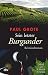 Sein letzter Burgunder: Kriminalroman (Europäische-Weinkrimi-Reihe) (German Edition)