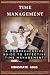 TIME MANAGEMENT: A Comprehe...