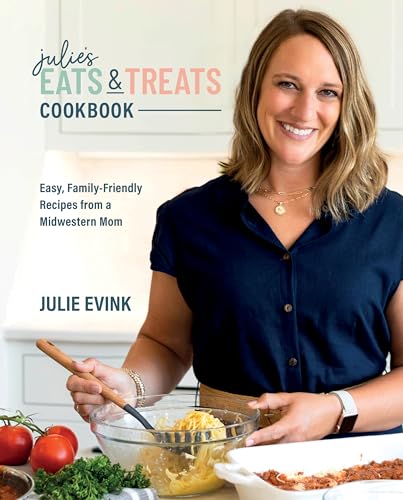 Julie's Eats & Treats Cookbook: Easy, Family-Friendly Recipes from a Midwestern Mom (Kindle Edition)