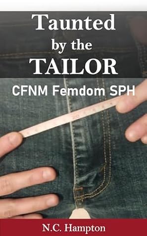 Taunted by the Tailor: CFNM Femdom SPH (Size Humiliation)