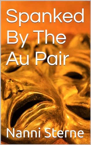 Spanked By The Au Pair (Kindle Edition)