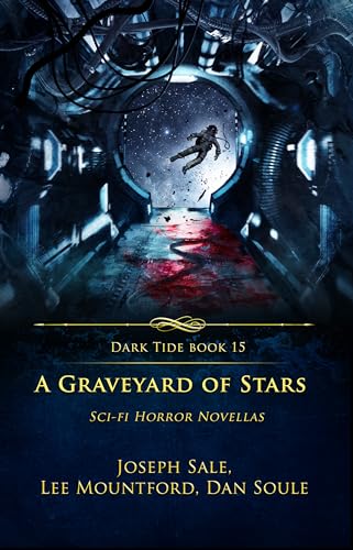 A Graveyard of Stars: Sci-fi Horror Novellas (Kindle Edition)
