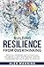 BUILDING RESILIENCE FROM OVERTHINKING by Alex Manning
