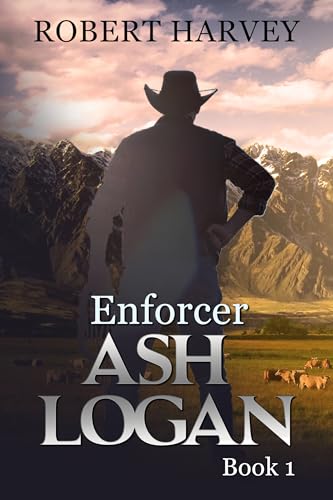 Enforcer: Ash Logan Book 1 (Kindle Edition)