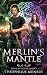 Merlin's Mantle (Druid Detective Agency)