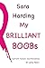 My Brilliant Boobs by Sara Jane Harding My Brilliant Boobs by Sara Jane Harding