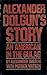 Alexander Dolgun's story: An American in the Gulag