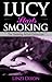 Lucy Starts Smoking by Linzi Dixon