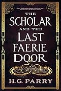 The Scholar and the Last Faerie Door 