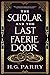 The Scholar and the Last Fa...