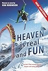 Heaven is real and FUN New 2024 Edition: You don't float around wearing diapers and eating grapes.