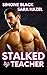 Stalked by Teacher