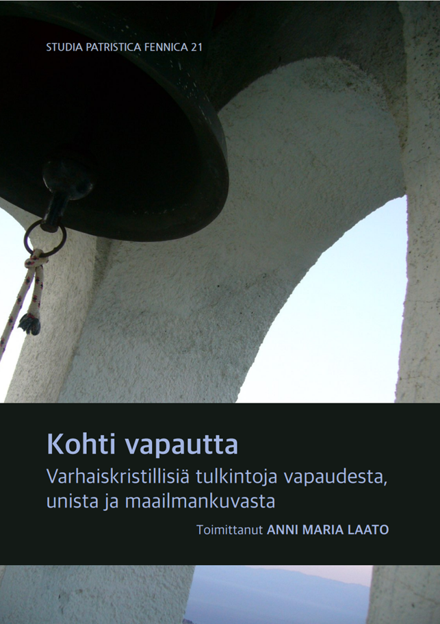 Kohti vapautta : varhaiskristillisiä tulkintoja vapaudesta, unista ja maailmankuvasta (Paperback)