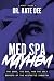 Med Spa Mayhem: The Good, the Bad, and the Ugly Secrets of the Aesthetic Industry