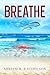 BREATHE