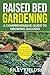 Raised Bed Gardening: A Com...