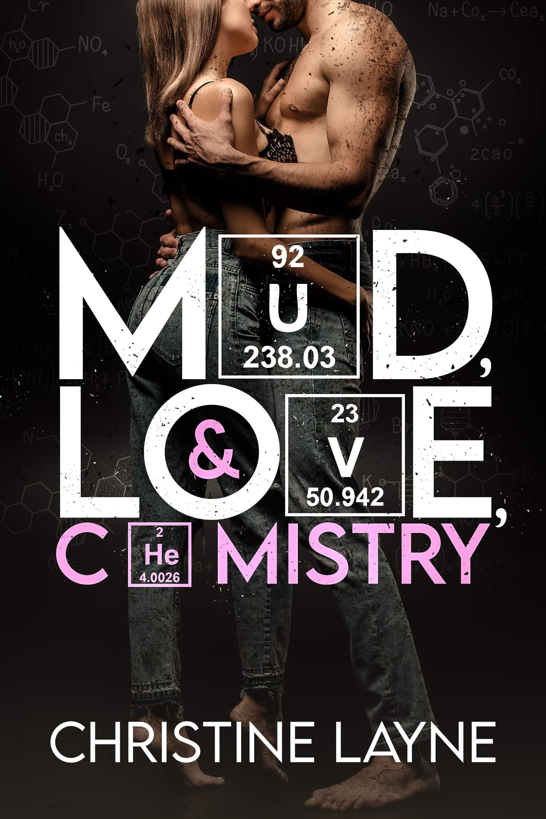 Mud, Love, and Chemistry