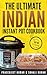 The Ultimate Indian Instant Pot Cookbook (Cooking in a Jiffy)
