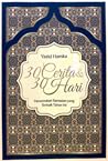 30 Cerita & 30 Hari: Mencari Ramadan Terbaik Tahun Ini 30 Cerita & 30 Hari: Mencari Ramadan Terbaik Tahun Ini