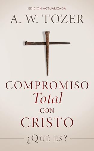 Compromiso total con Cristo: ¿Qué es? (Kindle Edition)