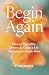 Begin Again: How to Heal After Divorce & Create a Life You Love as a Single Mom (Divorce Books for Women 2025)