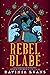 Rebel Blade (The Burnished ...