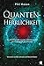 Quanten-Herrlichkeit: Die Wissenschaft von der Inbesitznahme der Erde durch den Himmel (German Edition)