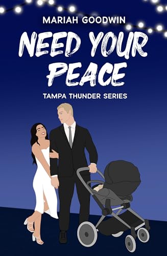 Need Your Peace (Tampa Thunder Book 3)