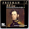 R. E. Lee: A Biography: Volume I