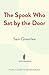 The Spook Who Sat by the Door by Sam Greenlee