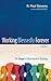 Working Blessedly Forever, Volume 1 by R Paul Stevens