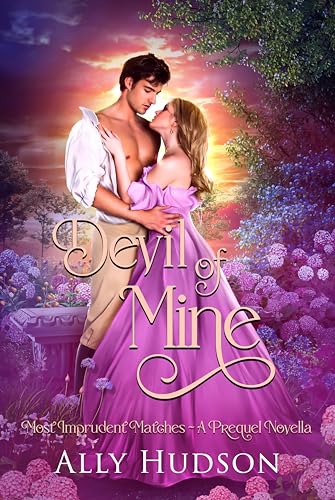 Devil of Mine: Most Imprudent Matches - A Prequel Novella (Kindle Edition)