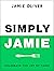 Simply Jamie: Celebrate the Joy of Food