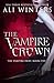 The Vampire Crown: A gothic, paranormal, enemies-to-lovers, romantasy. (Shadow World: The Vampire Debt)
