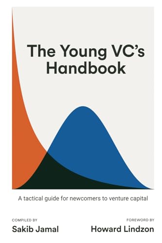 The Young VC's Handbook: A tactical guide for newcomers to venture capital (Paperback)