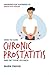 How to Cure Chronic Prostatitis and Get Your Life Back