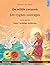 De wilde zwanen – Les cygnes sauvages (Nederlands – Frans): Tweetalig kinderboek naar een sprookje van Hans Christian Andersen, met online audioboek en ... prentenboeken in twee talen) (Dutch Edition)