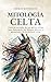 Mitología Celta: Viaje al c...
