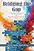 Bridging the Gap by Savvy Books Publishing