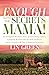 Enough with the Secrets, Mama by Lin Green